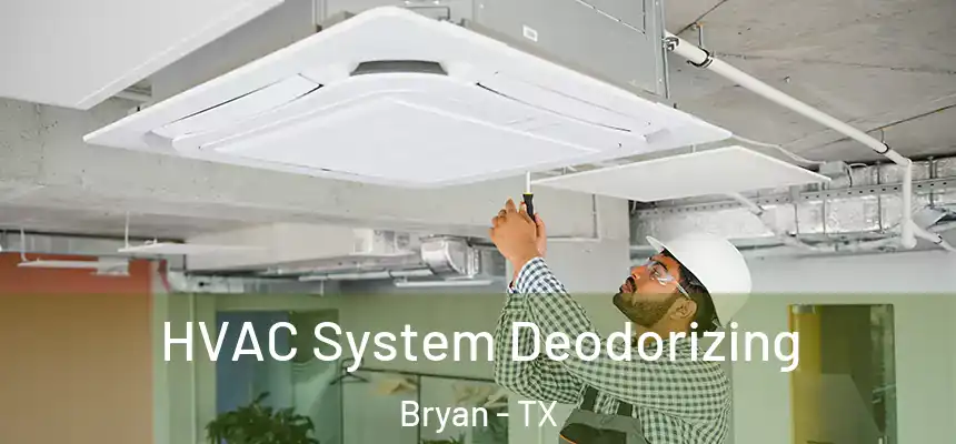  HVAC System Deodorizing Bryan - TX